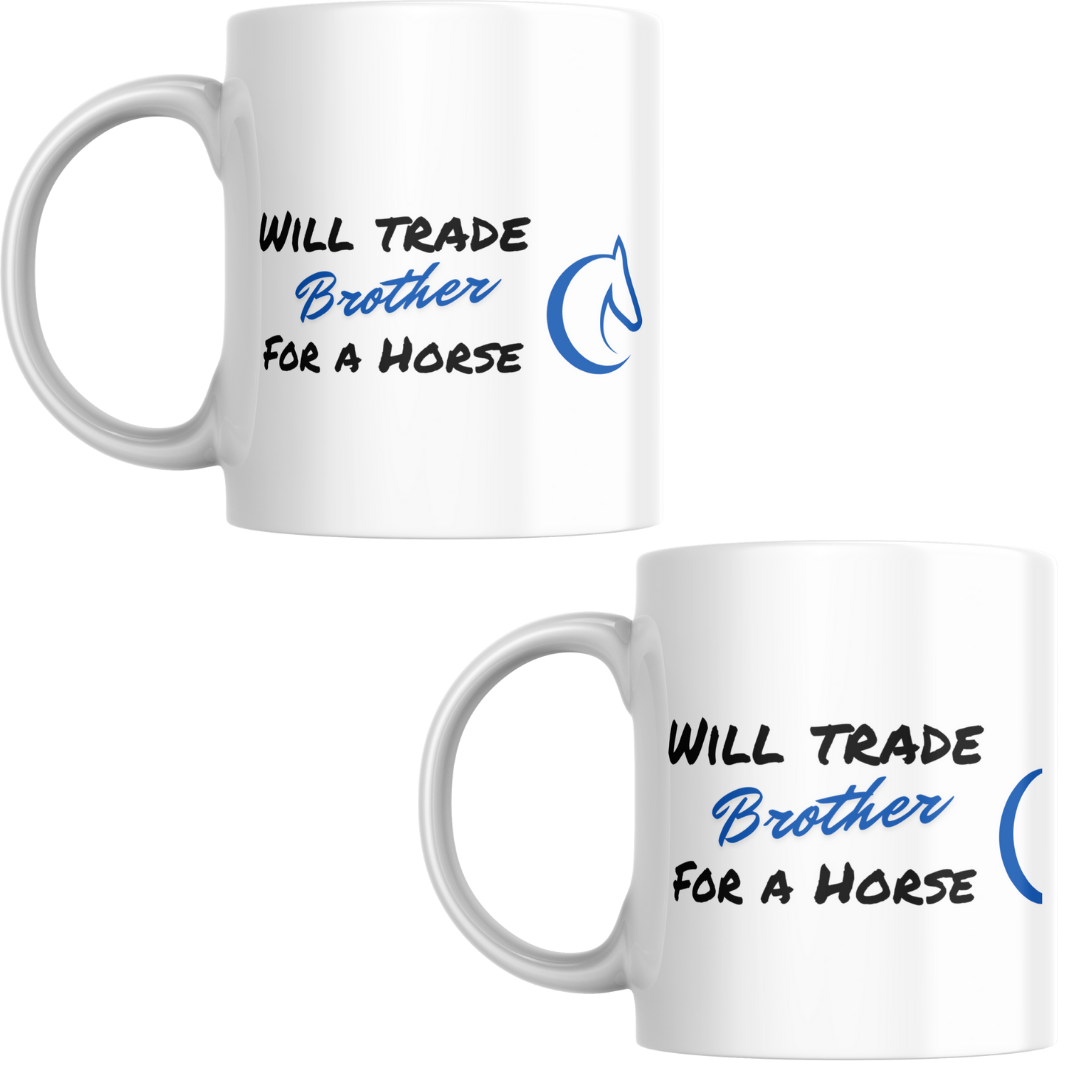 'Will Trade Brother For a Horse' Mug