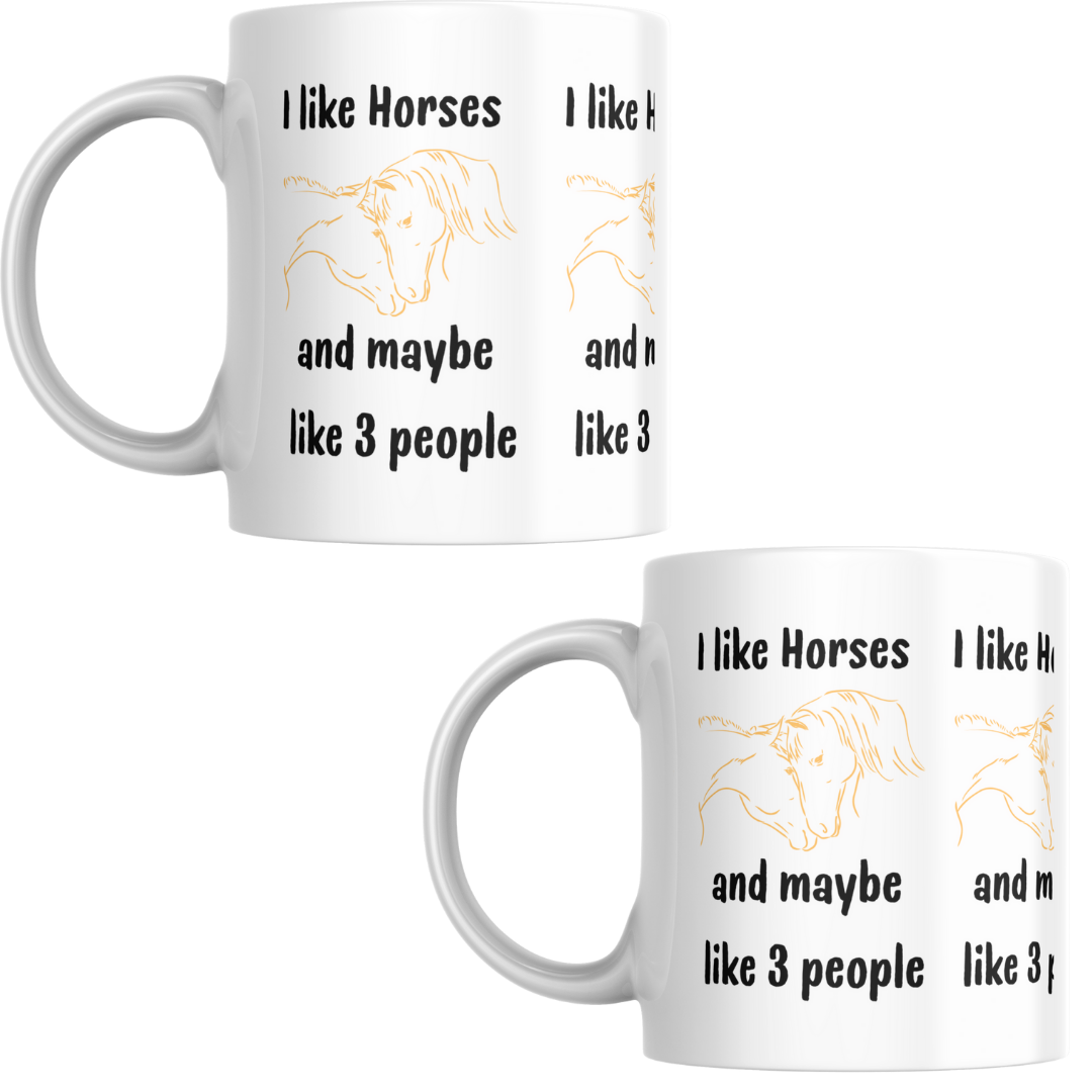 'I Like Horses and maybe 3 People' Mug