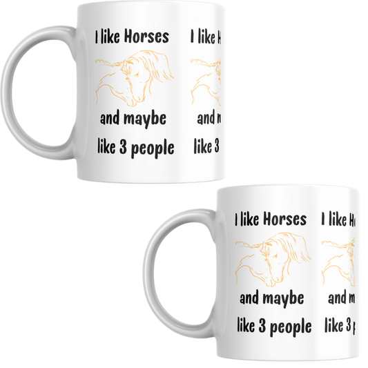 'I Like Horses and maybe 3 People' Mug
